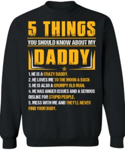 5 things you should know about my daddy he is a crazy daddy shirt 7 5 things you should know about my daddy he is a crazy daddy shirt 7