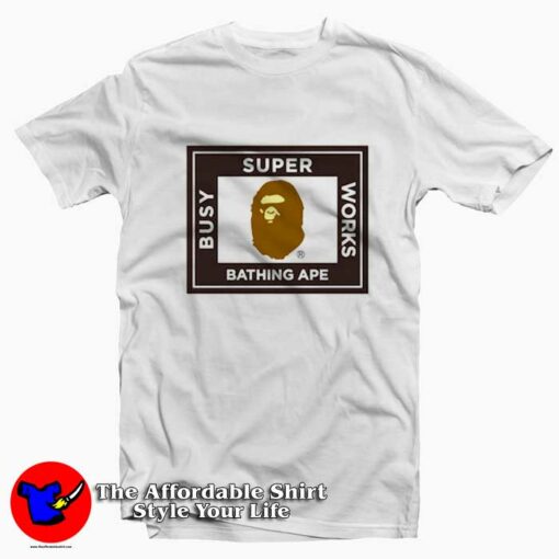 A BAthing Ape Super Busy Work Unisex T-shirt On Sale