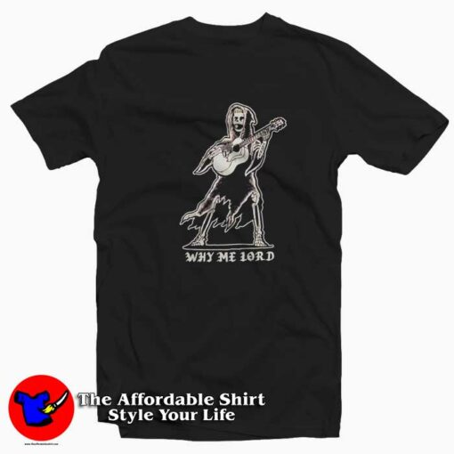 A Dead Legends Why Me Lord Unisex T-shirt On Sale