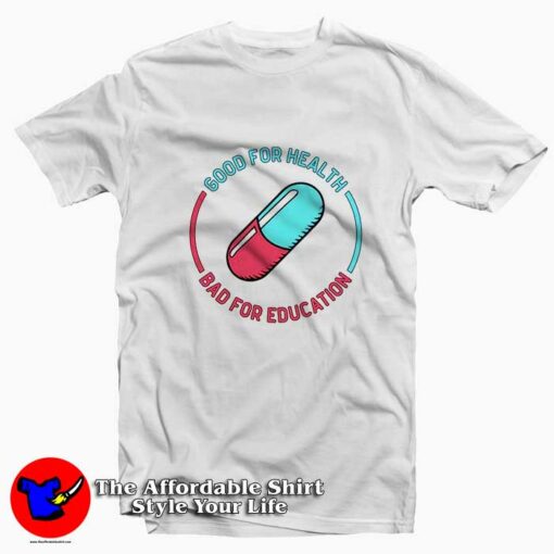 Akira Pil Good For Health Bad for Education T-shirt On Sale