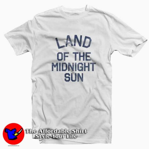 Alaska Land of the Midnight Sun Graphic T-shirt On Sale