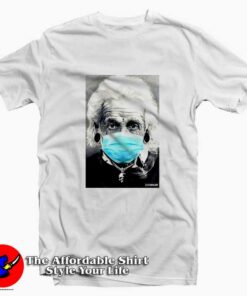 Albert Einstein Mask Face Funny Unisex T-shirt On Sale Albert Einstein Mask Face Funny Unisex T-shirt On Sale