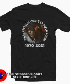 All Dogs Go To Heaven DMX Hip Hop Unisex T-shirt On Sale All Dogs Go To Heaven DMX Hip Hop Unisex T-shirt On Sale