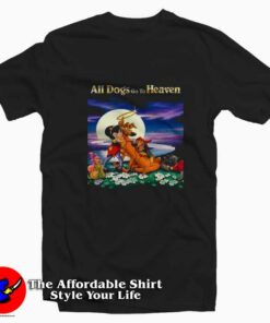All Dogs Go To Heaven Graphic Unisex T-shirt On Sale All Dogs Go To Heaven Graphic Unisex T-shirt On Sale