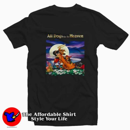 All Dogs Go To Heaven Graphic Unisex T-shirt On Sale