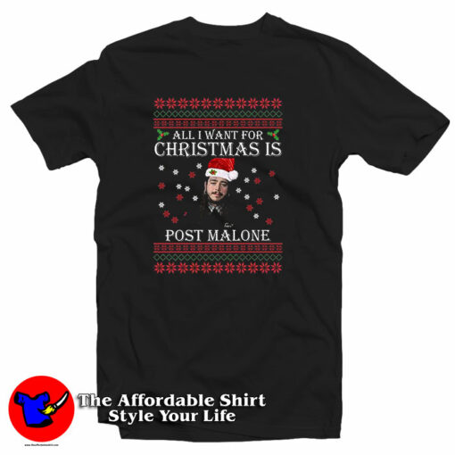 All I Want For Christmas Is Post Malone T-Shirt