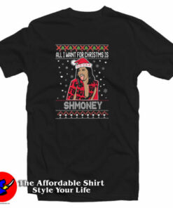 All I Want For Christmas Is Shmoney Cardi B Okurrr T-Shirt All I Want For Christmas Is Shmoney Cardi B Okurrr T-Shirt