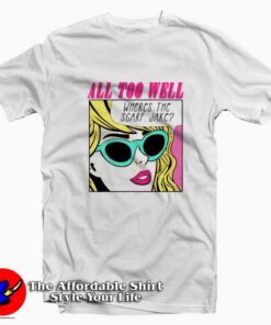 All Too Well Taylor Swift Wheres The Scarf Jake T-shirt On Sale All Too Well Taylor Swift Wheres The Scarf Jake T-shirt On Sale