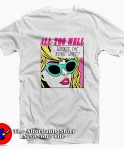 All Too Well Taylor Swift Wheres The Scarf Jake T-shirt On Sale All Too Well Taylor Swift Wheres The Scarf Jake T-shirt On Sale