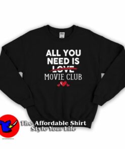 All You Need Is Movie Club Valentine Party Sweatshirt On Sale All You Need Is Movie Club Valentine Party Sweatshirt On Sale