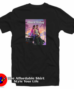 Almost Friday GTA T-Shirt Almost Friday GTA T-Shirt