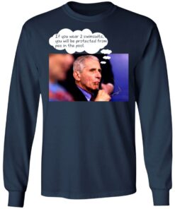 Anthony Fauci if you wear 2 swimsuits shirt 6