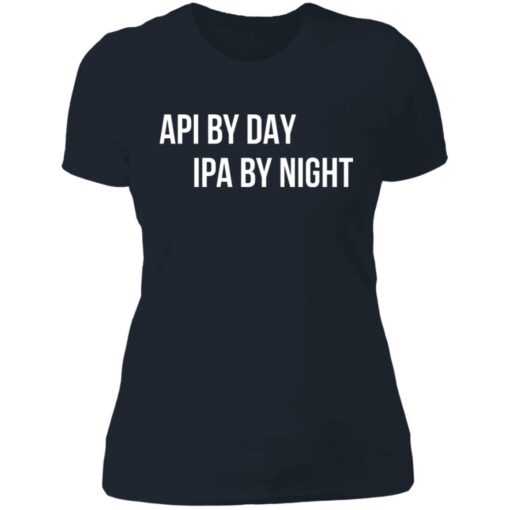 Api by day ipa by night shirt