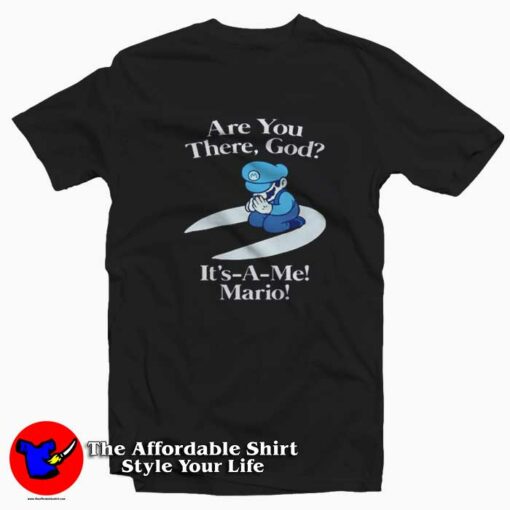 Are You There God It’s A Me Mario Unisex T-shirt On Sale