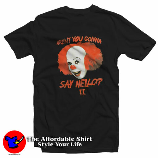 Arent You Gonna Say Hello The Movie Unisex T-Shirt On Sale