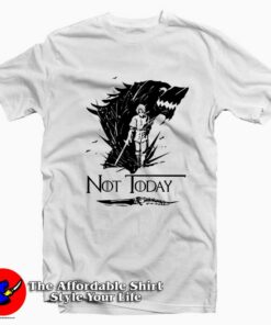 Arya Stark Not today Wolf Game Of Thrones T-Shirt On Sale Arya Stark Not today Wolf Game Of Thrones T-Shirt On Sale
