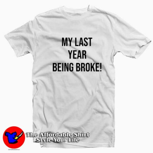 Asap Rocky x Last Year Being Broke T-shirt On Sale