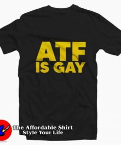 Atf Is Gay Graphic Pride T-Shirt On Sale Atf Is Gay Graphic Pride T-Shirt On Sale