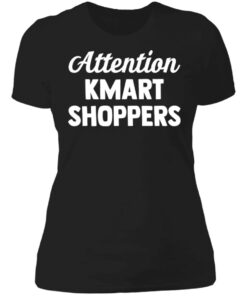 Attention kmart shoppers shirt 2
