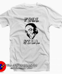 Awesome Free Bill Cosby Unisex T-shirt On Sale Awesome Free Bill Cosby Unisex T-shirt On Sale
