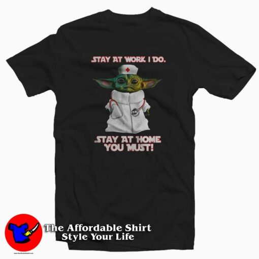 Baby Yoda Stay at Home You Must T-Shirt Trends