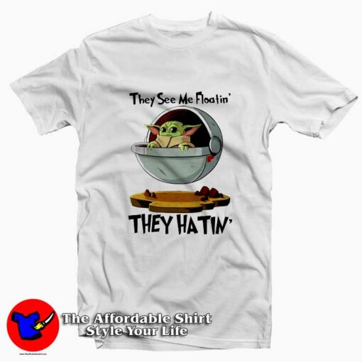 Baby Yoda They Hatin Mandalorian Unisex Tee Shirt