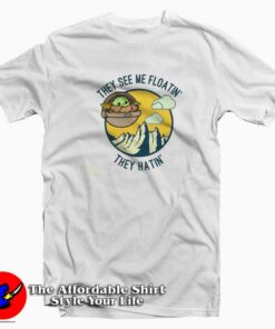 Baby Yoda They Hatin Star Wars T-Shirt Cheap Baby Yoda They Hatin Star Wars T-Shirt Cheap
