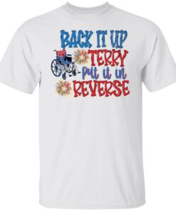 Back it up terry put it in reverse wheelchair shirt Back it up terry put it in reverse wheelchair shirt