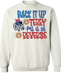 Back it up terry put it in reverse wheelchair shirt