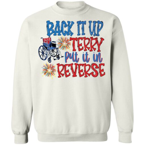 Back it up terry put it in reverse wheelchair shirt