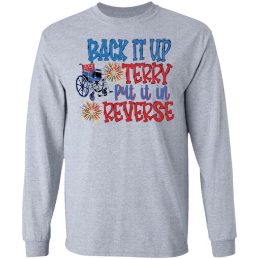 Back it up terry put it in reverse wheelchair shirt