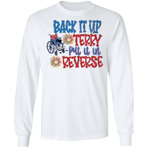 Back it up terry put it in reverse wheelchair shirt