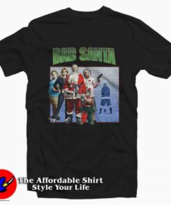 Bad Santa Christmas Funny Unisex T-shirt On Sale Bad Santa Christmas Funny Unisex T-shirt On Sale