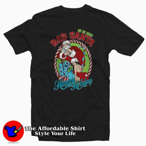 Bad santa Happy Holiday Christmas T-shirt On Sale