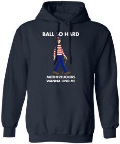 Ball so hard motherfuckers wanna find me shirt 8 Ball so hard motherfuckers wanna find me shirt 8