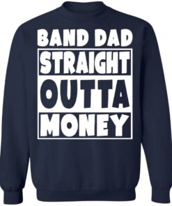Band dad straight outta money shirt 8 Band dad straight outta money shirt 8