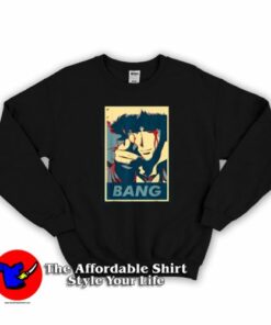 Bang Spike Spiegel Cowboy Bebop Anime Sweatshirt On Sale Bang Spike Spiegel Cowboy Bebop Anime Sweatshirt On Sale