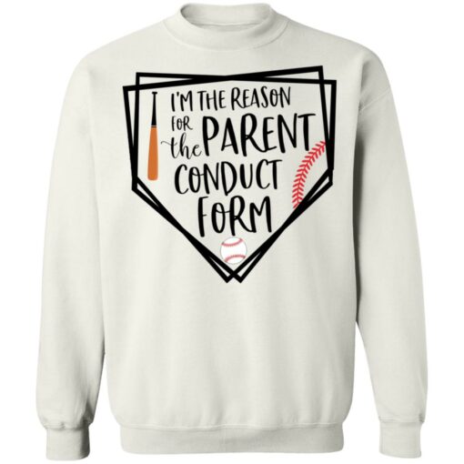 Baseball i’m the reason for the parent conduct form shirt