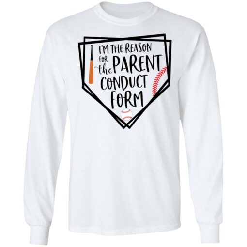 Baseball i’m the reason for the parent conduct form shirt