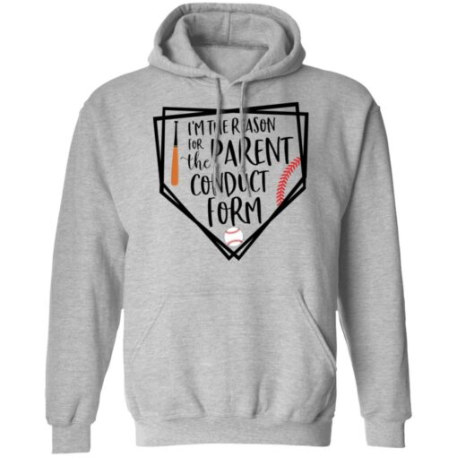 Baseball i’m the reason for the parent conduct form shirt