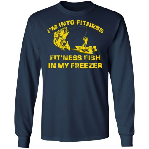 Bass i’m into fitness fit’ness fish in my freezer shirt