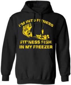 Bass im into fitness fitness fish in my freezer shirt 7