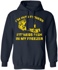 Bass im into fitness fitness fish in my freezer shirt 8