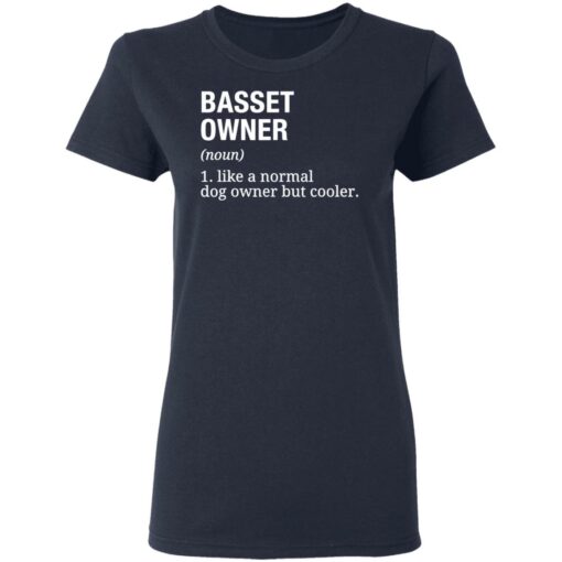 Basset owner like a normal dog owner but cooler shirt