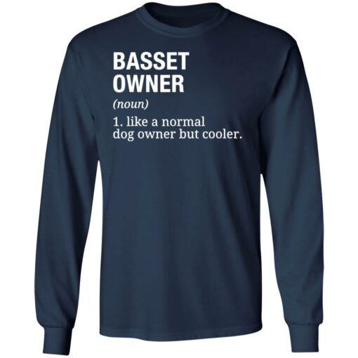 Basset owner like a normal dog owner but cooler shirt