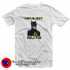 Batman 1989 Michael Keaton Let’s Get Nuts T-Shirt