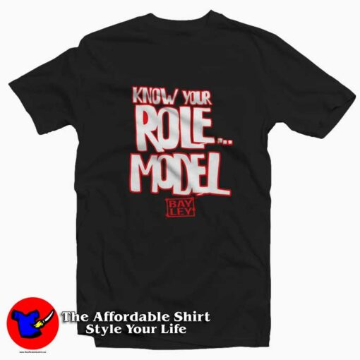 Bayley Know Your Role Model Unisex T-shirt On Sale