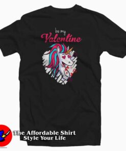 Be My Valentine Unicorn T-Shirt Gift Valentine’s Day Be My Valentine Unicorn T-Shirt Gift Valentine’s Day