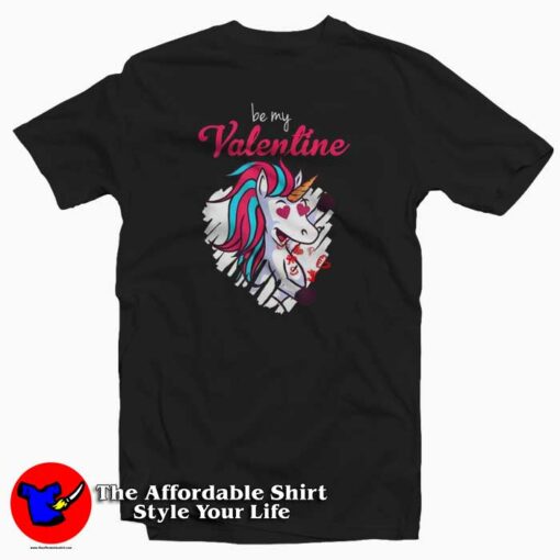 Be My Valentine Unicorn T-Shirt Gift Valentine’s Day