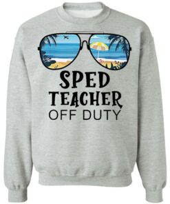 Beach summer sunglasses sped teacher off duty shirt 7 Beach summer sunglasses sped teacher off duty shirt 7